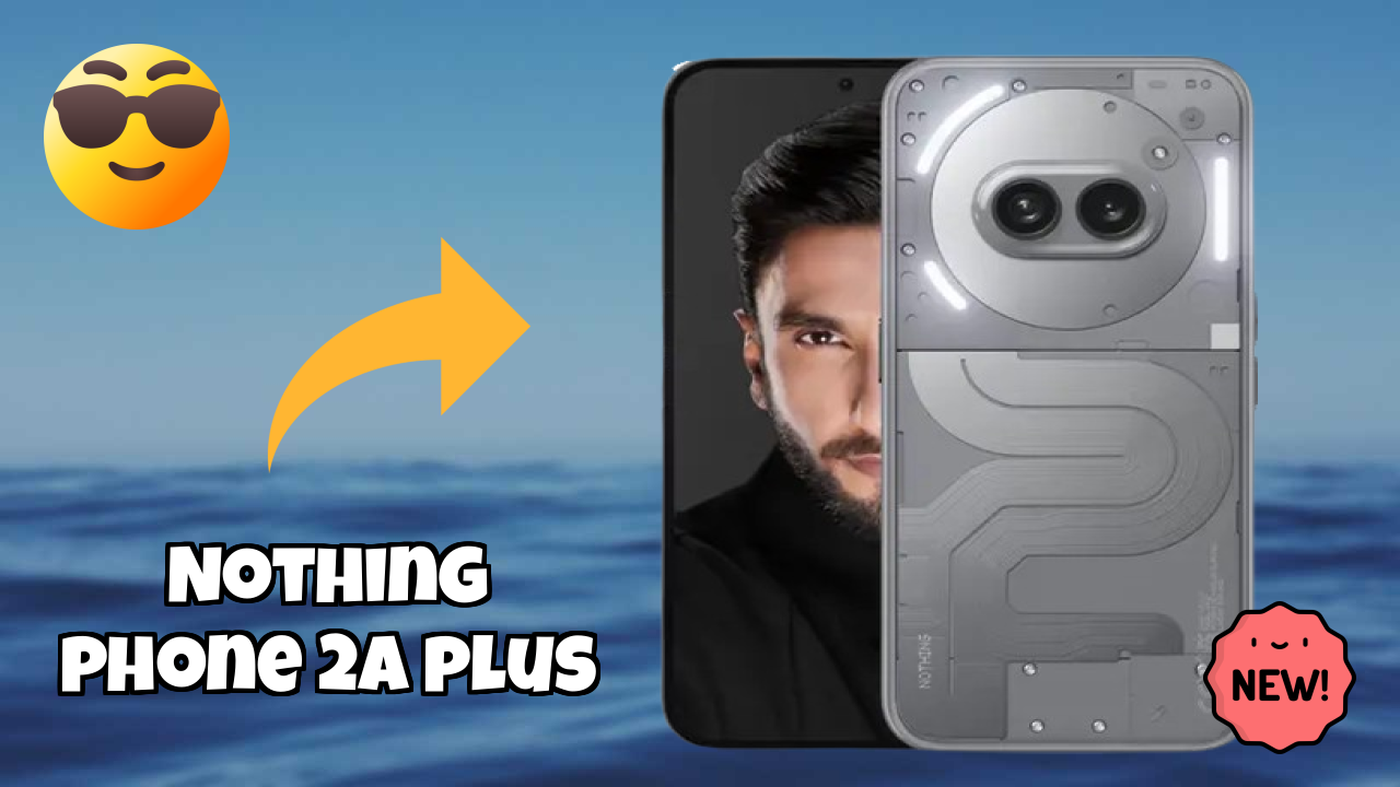 Nothing Phone 2a Plus at ₹21,439 - Complete Buying Guide