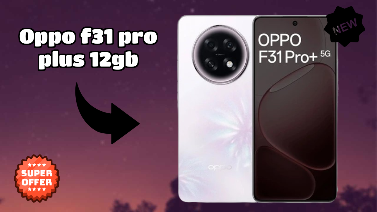 OPPO F31 Pro Plus 12GB Camera Samples: 50 MP + 2 MP Rear Camera Real Photos