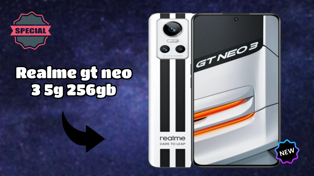 Realme Realme GT Neo 3 5G 256GB - Top Features You Must Know