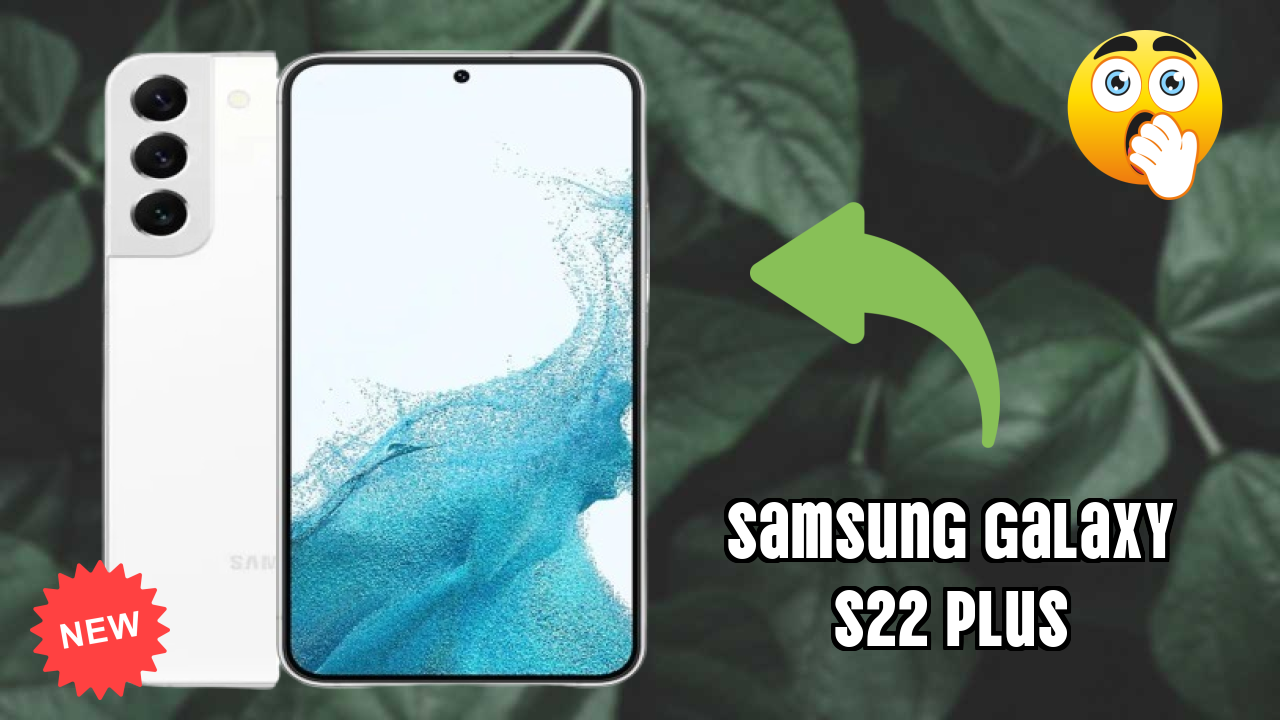 Samsung Galaxy S22 Plus at ₹52,999 - Best Deal Available Now